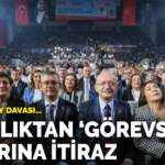 CHP Kurultay Davası… Savcılıktan ‘görevsizlik’ kararına itiraz