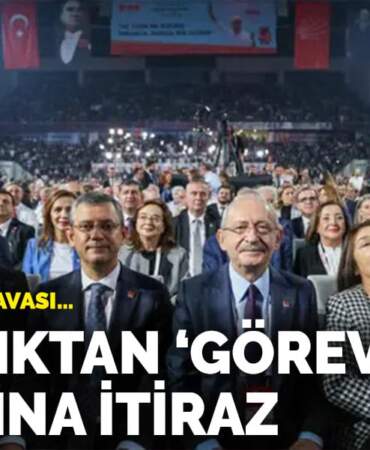 CHP Kurultay Davası… Savcılıktan ‘görevsizlik’ kararına itiraz