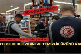 Ebeveynler dikkat! Ticaret Bakanlığı 3 ürünü daha yasakladı: Listede bebek zıbını ve temizlik ürünü var!