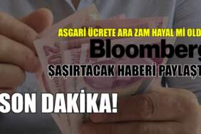 Son dakika… Asgari ücrete ara zam hayali bitti mi? ABD’li Bloomberg’den milyonları şaşırtacak haber: İşte o gizli plan