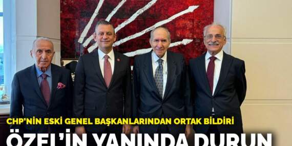 CHP’nin eski genel başkanlarından ortak bildiri: Özel’in yanında durun