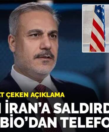 Fidan: İsrail’in İran’a saldırdığı gece Rubio’dan telefon aldık
