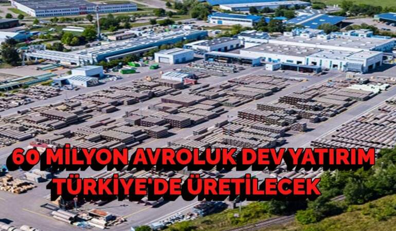 Türkiye üretim üssü olacak! 60 milyon avroluk dev yatırım: Gözler o şehre çevrildi! 500 kişilik dev istihdam