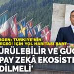 Prof. Dr. Ergen: Türkiye’nin dijital geleceği için yol haritası şart