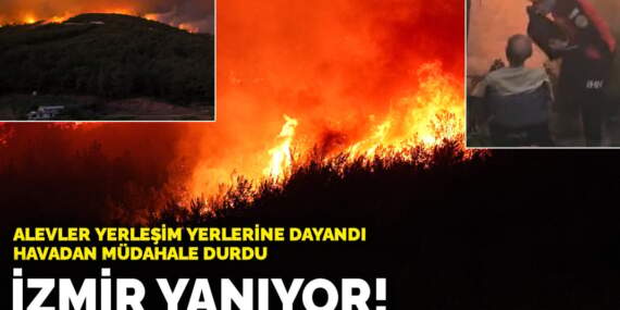 İzmir yanıyor! Alevler yerleşim yerlerine dayandı, havadan müdahale durdu
