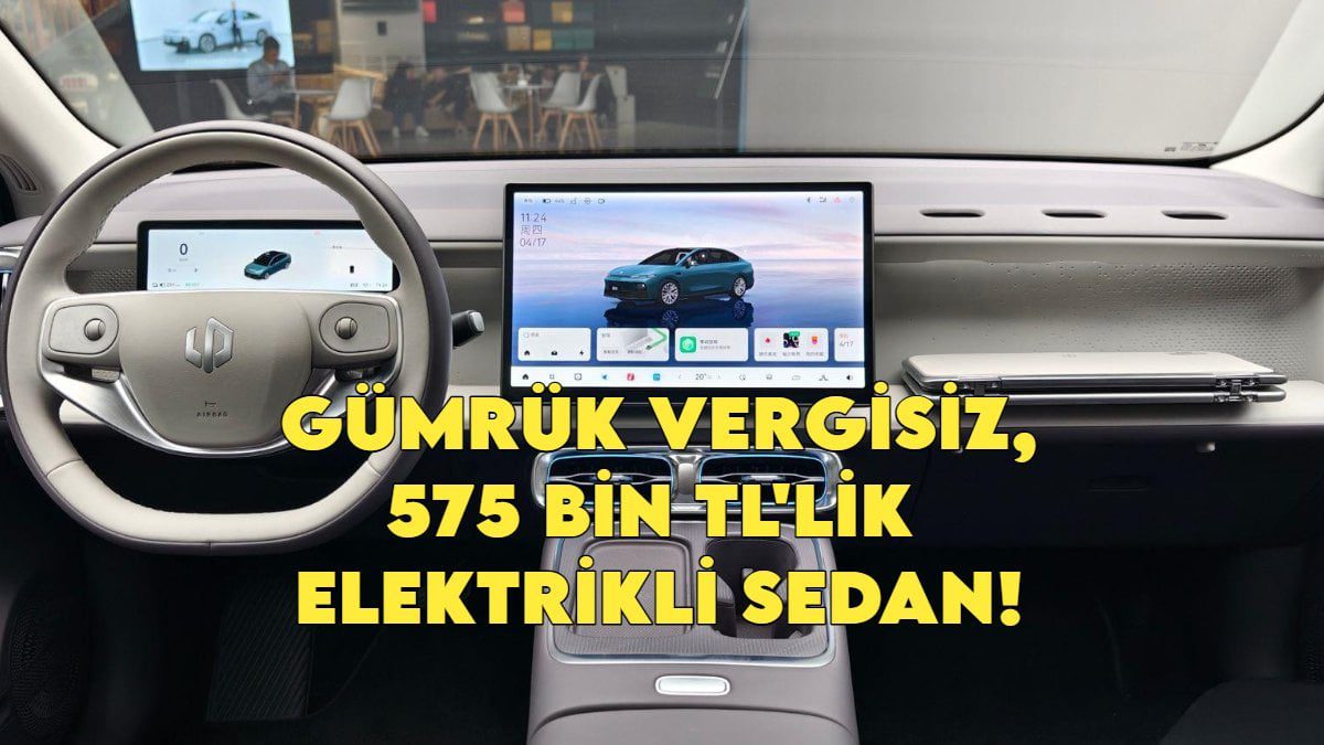 Sıfır otomobilde ‘575 bin TL’ devrimi: İşte Türkiye’ye gümrük vergisiz gelebilecek o elektrikli sedan!