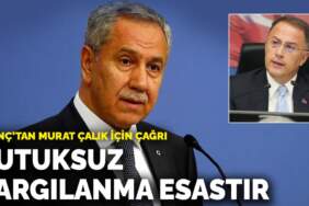 Arınç’tan Murat Çalık için çağrı: Tutuksuz yargılanma esastır
