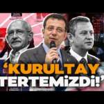 Kılıçdaroğlu’ndan İmamoğlu’na Kritik Kurultay İtirafı