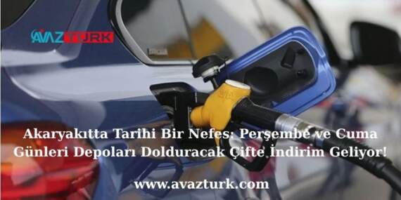 Akaryakıtta Tarihi Bir Nefes: Perşembe ve Cuma Günleri Depoları Dolduracak Çifte İndirim Geliyor!