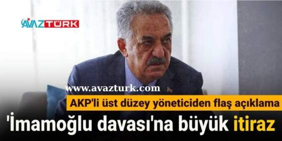 AKP’den İmamoğlu Davası’na Şok Çıkış