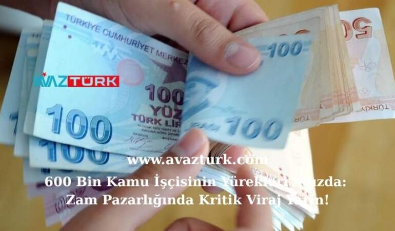 600 Bin Kamu İşçisinin Yürekleri Ağızda: Zam Pazarlığında Kritik Viraj Yarın!