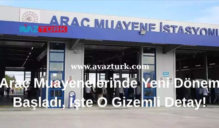 Araç Muayenelerinde Yeni Dönem Başladı