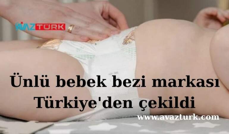Türkiye Pazarından Şok Çekilme: Bebek Bezi Devinden Yürek Burkan Veda!