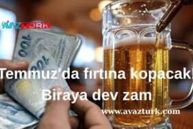Temmuz’da Cep Yakacak Yeni Bir Dalga Geliyor: Biraya Dev Zam Yolda!