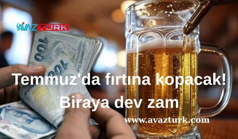 Temmuz’da Cep Yakacak Yeni Bir Dalga Geliyor: Biraya Dev Zam Yolda!
