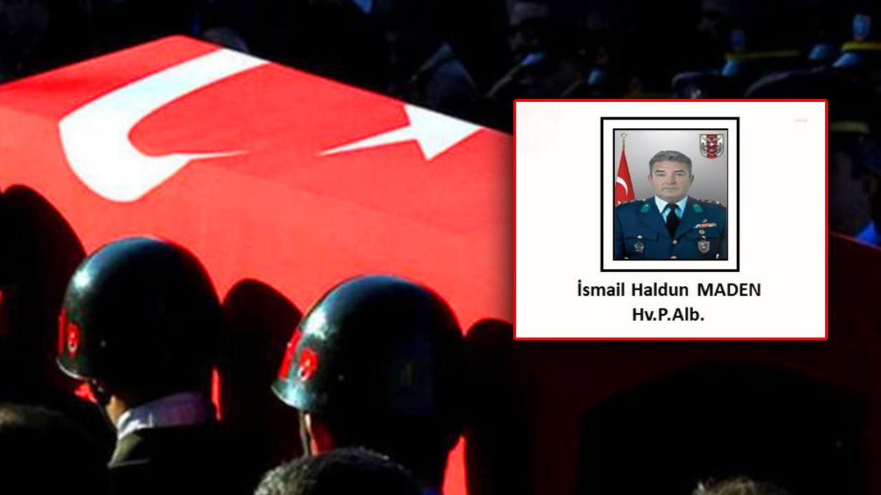 MSB Acı Haberi Duyurdu! Albay İsmail Haldun Maden Şehit Oldu