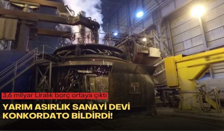 Yarım asırlık sanayi devi konkordato bildirdi! 3,6 milyar Liralık borç ortaya çıktı