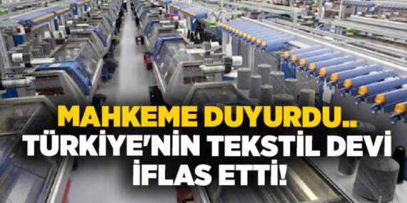 500’e yakın çalışanı bulunuyordu: 29 yıllık Türk tekstil devi resmen iflas etti!