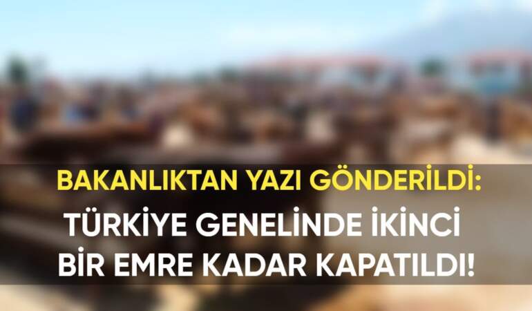 Tüm Türkiye genelinde kapatıldı! İkinci bir emre kadar açılmayacak: Bakanlıktan yazı gönderildi