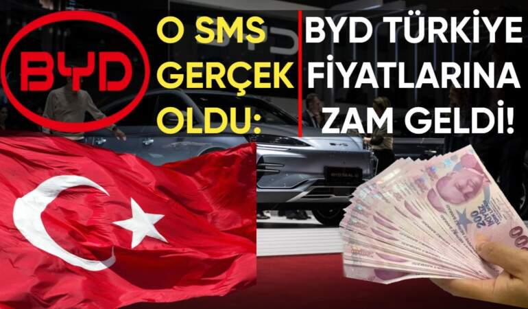 O mesaj gerçek oldu: BYD’ye Türkiye’de dev zam geldi! Çin’de indirim, Türkiye’de servet