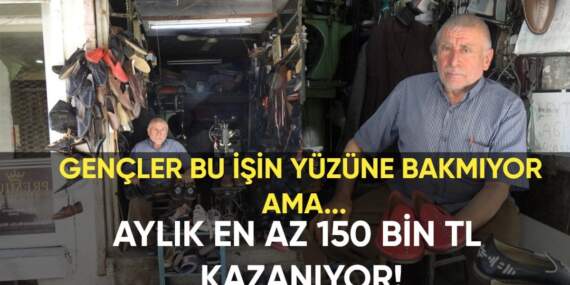 Ayda en az 100 bin TL kazanıyor! 60 yıllık baba mesleği: Çırak gelmiyor ama bu işte çok para var