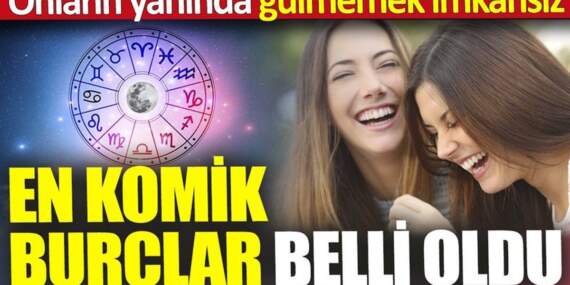 Sizi gülmekten kırıp geçirecek burçlar belli oldu! Bu burçlarla birlikteyseniz gülmekten karnınıza ağrılar girecek