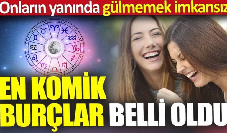 Sizi gülmekten kırıp geçirecek burçlar belli oldu! Bu burçlarla birlikteyseniz gülmekten karnınıza ağrılar girecek