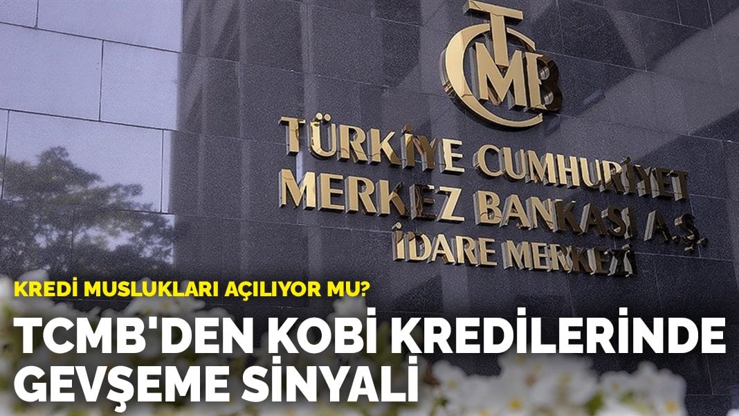 Kredi muslukları açılıyor mu? TCMB’den gevşeme sinyali