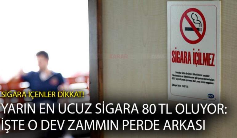 Sigara içenler dikkat! Yarın en ucuz sigara 80 TL oluyor: İşte o dev zammın perde arkası