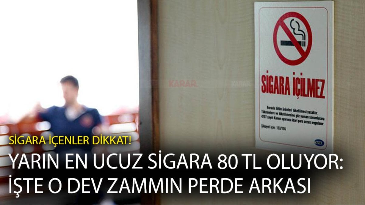 Sigara içenler dikkat! Yarın en ucuz sigara 80 TL oluyor: İşte o dev zammın perde arkası