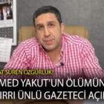 24 SAAT SÜREN ÖZGÜRLÜK! Dün Cezaevinden Çıktı Almanya’da Öldü… Muhammed Yakut’un Ölümündeki Büyük Sırrı Gazeteci Açıkladı: Kalp Kriz