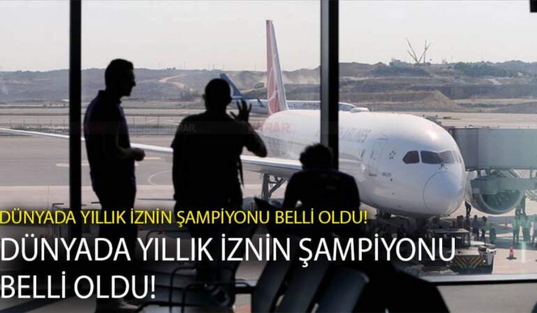 Dünyada en çok yıllık izin hakkı veren ülkeler açıklandı: Dünyada yıllık iznin Şampiyonu belli oldu!