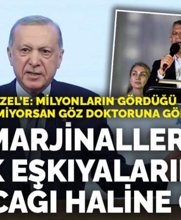 Erdoğan’dan Özel’e: Milyonların gördüğü hakareti göremiyorsan göz doktoruna görün