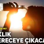Sıcaklık 41 dereceye çıkacak: Tehlike kapıda mı?