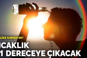 Sıcaklık 41 dereceye çıkacak: Tehlike kapıda mı?