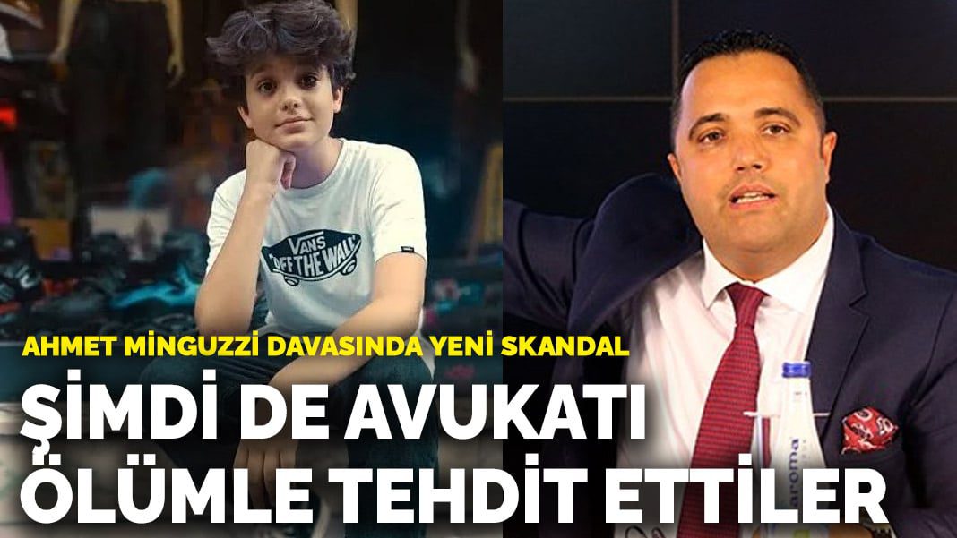 Ahmet Minguzzi davasında yeni skandal: Şimdi de avukatı ölümle tehdit ettiler