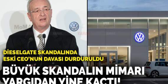 Volkswagen Dieselgate skandalının baş mimarı yine yargıdan kaçtı! Dava durduruldu