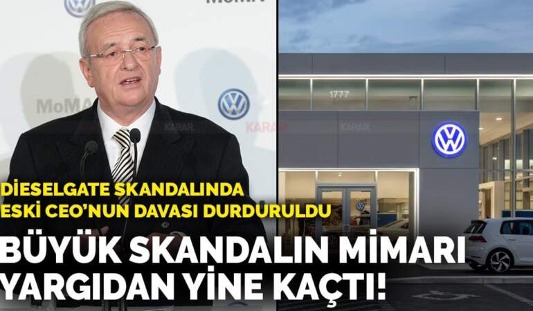 Volkswagen Dieselgate skandalının baş mimarı yine yargıdan kaçtı! Dava durduruldu