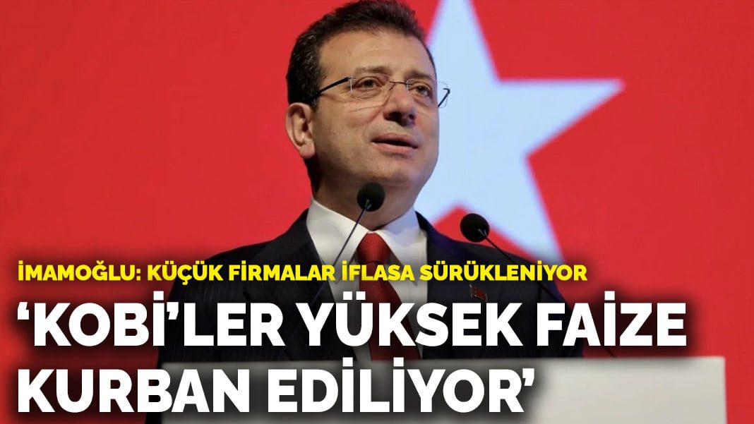 İmamoğlu’ndan ekonomik krize ilişkin paylaşım: KOBİ’ler yüksek faize kurban ediliyor