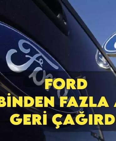 Ford’dan yeni alarm! 132 binden fazla araç geri çağrıldı: SUV’larda kritik güvenlik sorunu