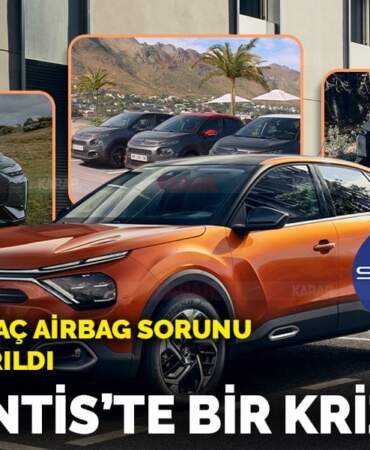 Stellantis’te Ölümcül Airbag Krizi! Marka “Aracınızı Kullanmayın” dedi! Türkiye ne olacak?