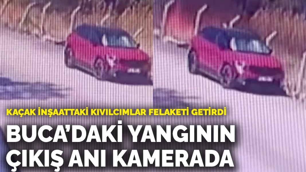 Kaçak inşaattaki kıvılcımlar felaketi getirdi! Buca’daki orman yangınının çıkış anı kamerada