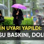 Meteoroloji’den 3 il için ‘kuvvetli yağış’ alarmı! Sel, su baskını ve dolu uyarısı yapıldı