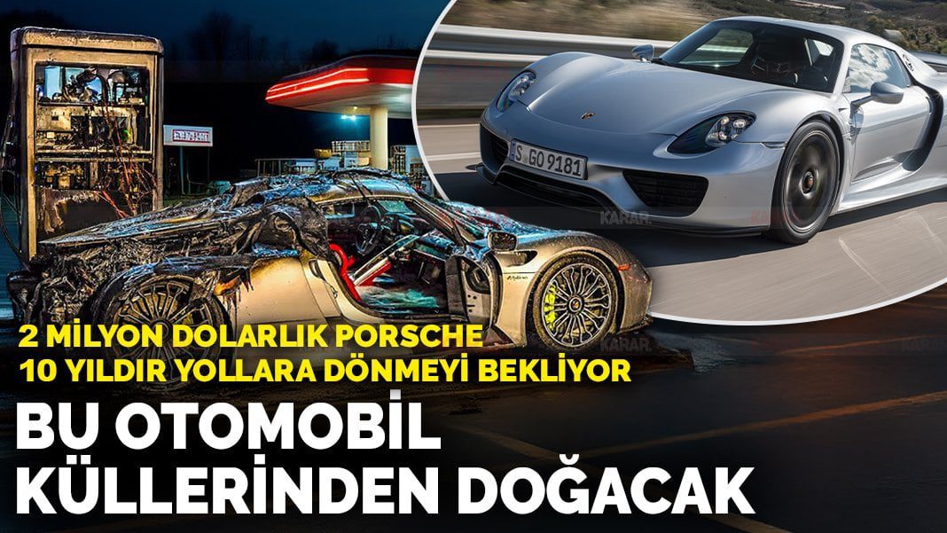 Milyon dolarlık Porsche 918, kelimenin tam anlamıyla küllerinden doğacak