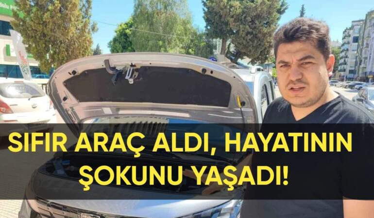 Mersin’de bayiden sıfır araç aldı, hayatının şokunu yaşadı! Kaput ‘sök-tak’ çıktı: Değişim talebi yargıya taşındı