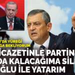 Özel’den Erdoğan’a tepki: Senin icazetinle partinin başında kalacağıma Silivri’de imamoğlu ile yatarım
