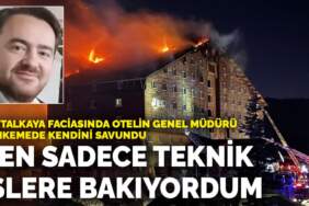 Kartalkaya faciasında otelin genel müdürü mahkemede kendini savundu: Ben sadece teknik işlere bakıyordum