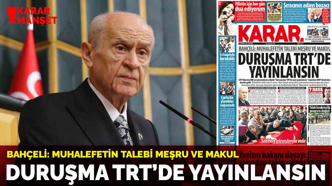 Duruşma TRT’de yayınlansın