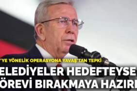 CHP’ye yönelik operasyona Yavaş’tan tepki! Belediyeler hedefteyse görevi bırakmaya hazırım