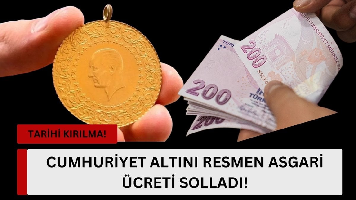 Türkiye’de tarihi kırılma: Bir Cumhuriyet altını, asgari ücreti solladı! 2003’te 2.5 altın alınıyordu, şimdi…
